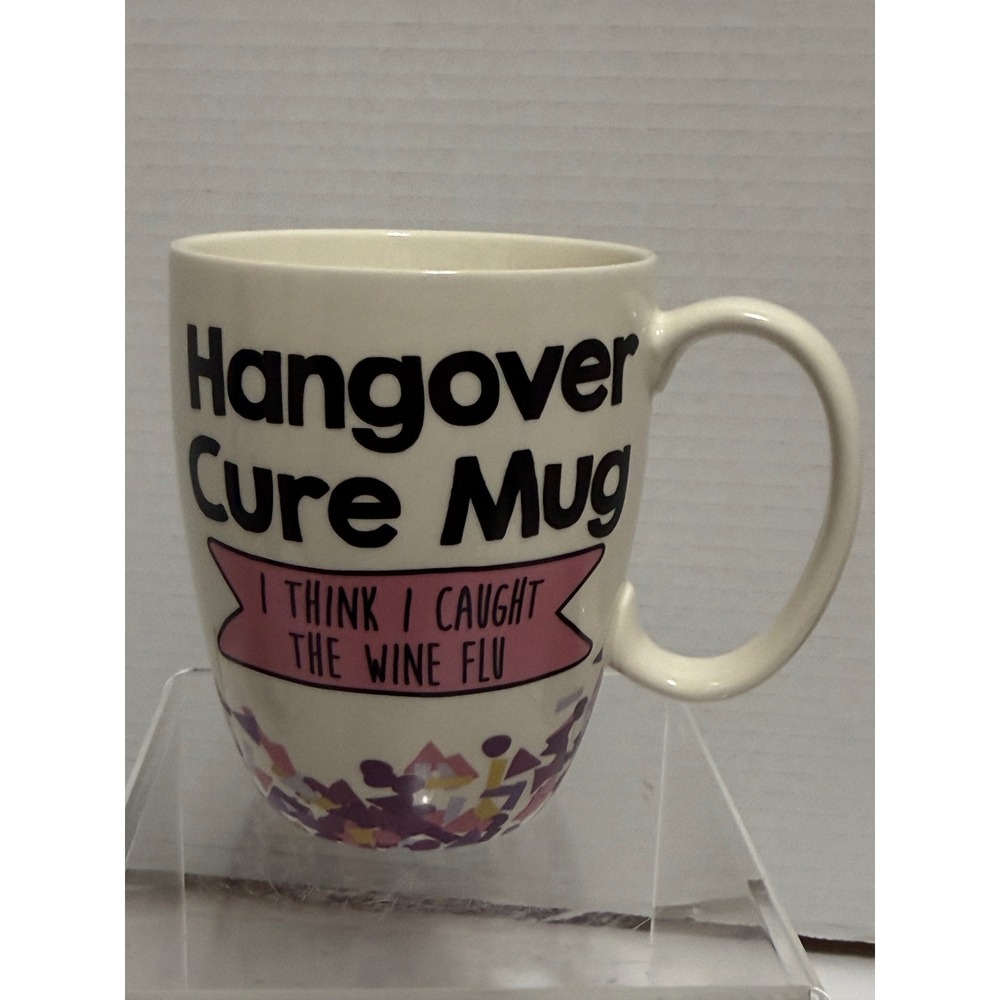 Our Name Is Mud Hangover Cure Mug I Think I Caught The Wine Flu Ceramic 4.5in